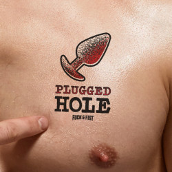 Tatouage temporaire PLUGGED HOLE de Fuck & Fist