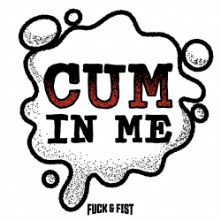 Tatouage temporaire CUM IN ME de Fuck & Fist 2