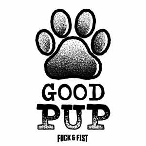 Tatouage temporaire GOOD PUP de Fuck & Fist