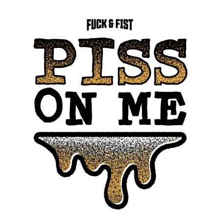 Tatouage temporaire PISS ON ME de Fuck & Fist
