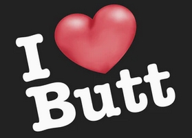 I Love Butt